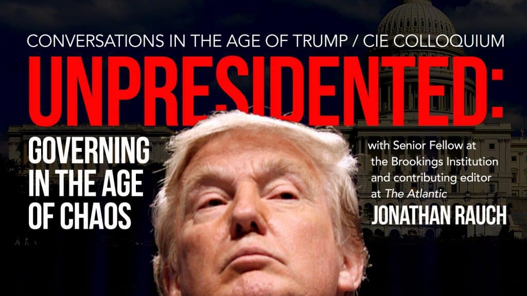 unpresidented-with-jonathan-rauch Jonathan Rauch Continues the “Conversations in the Age of Trump” Series